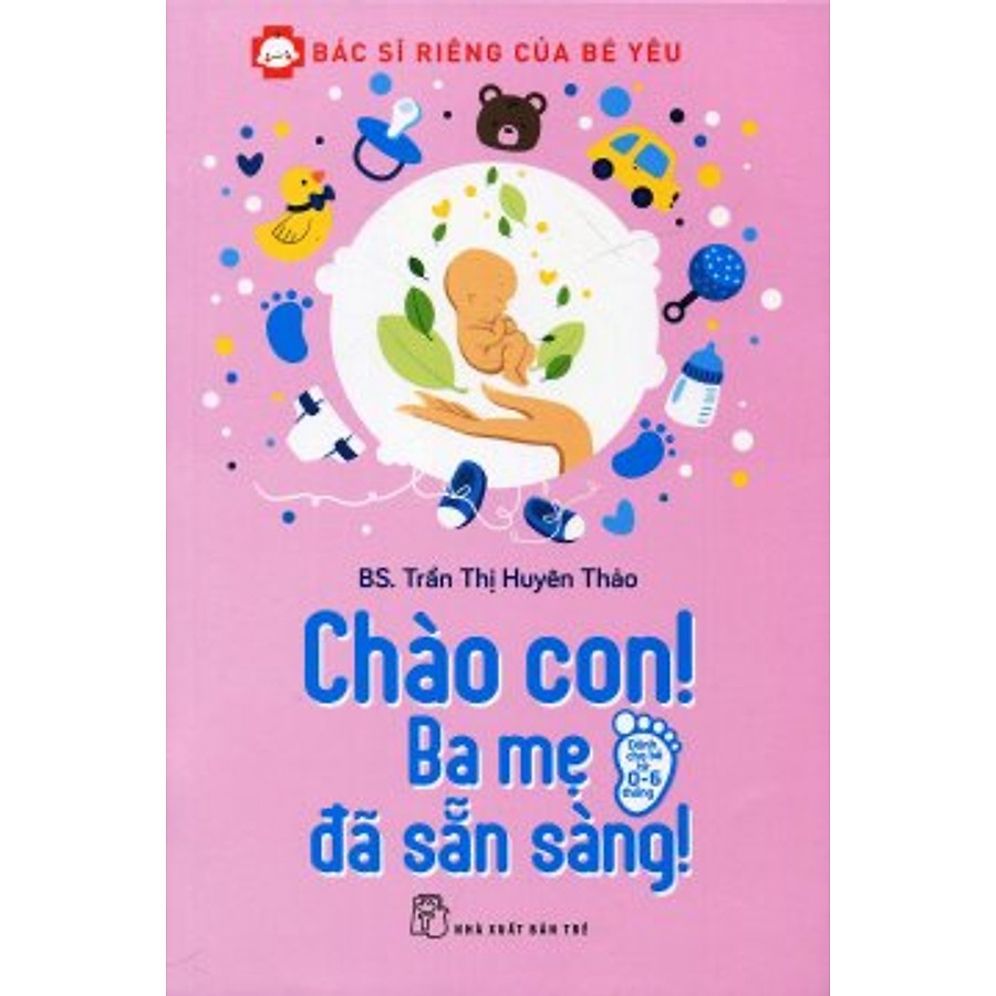Bộ sách Bác sĩ riêng của bé được biên soạn bởi tác giả Trần Thị Huyên Thảo